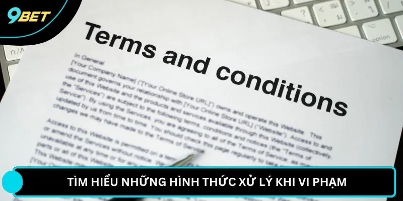 Tìm hiểu những hình thức xử lý khi vi phạm 